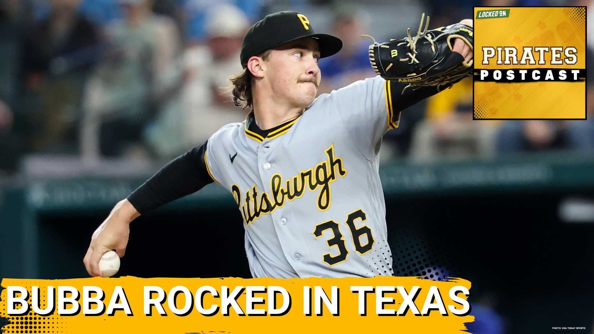 PIRATES POSTCAST: Bubba Chandler ROCKED in 6-1 Pirates Loss to Rangers