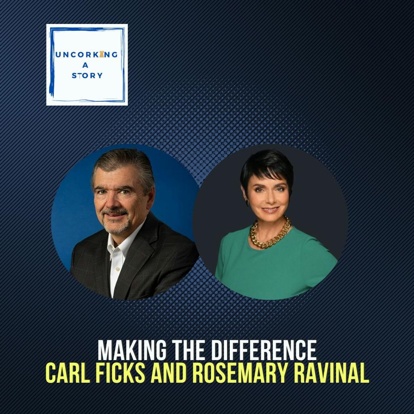 Making the Difference, with Carl Ficks and Rosemary Ravinal