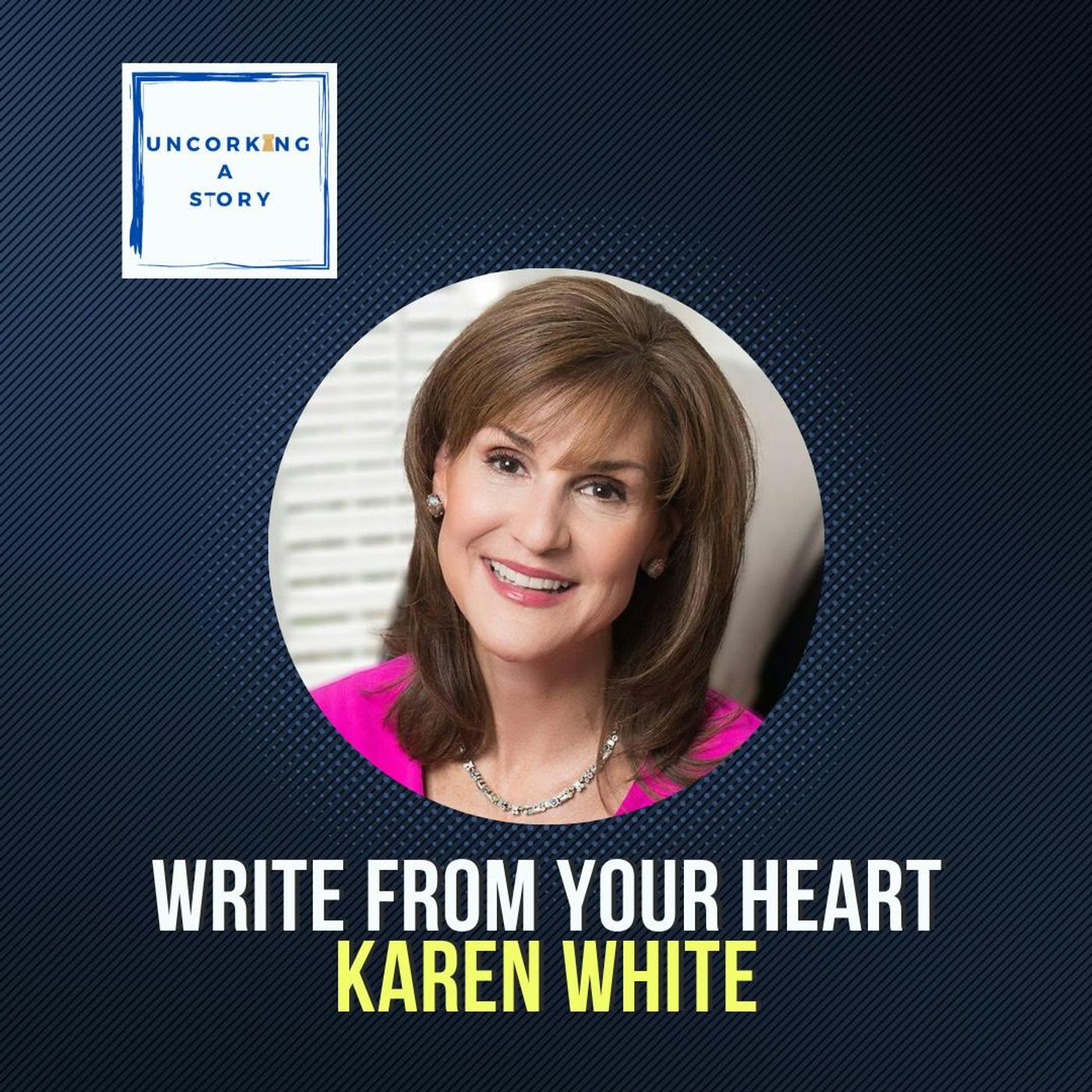 Write from your Heart, with Karen White