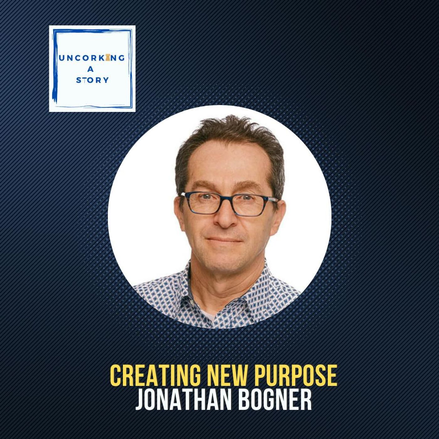 Creating New Purpose, with Jonathan Bogner