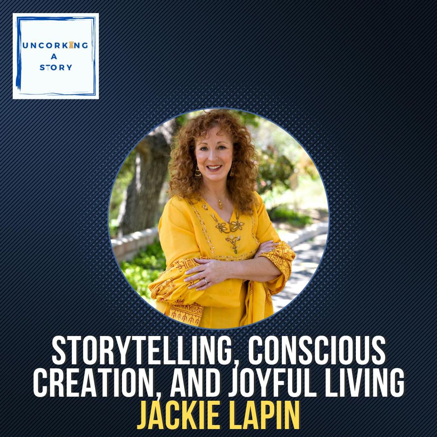 Storytelling, Conscious Creation, and Joyful Living, with Jackie Lapin