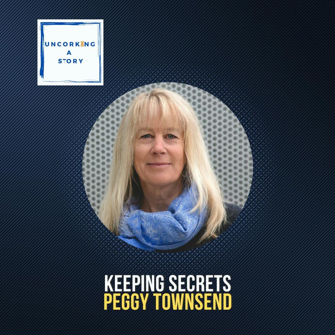 Keeping Secrets, with Peggy Townsend