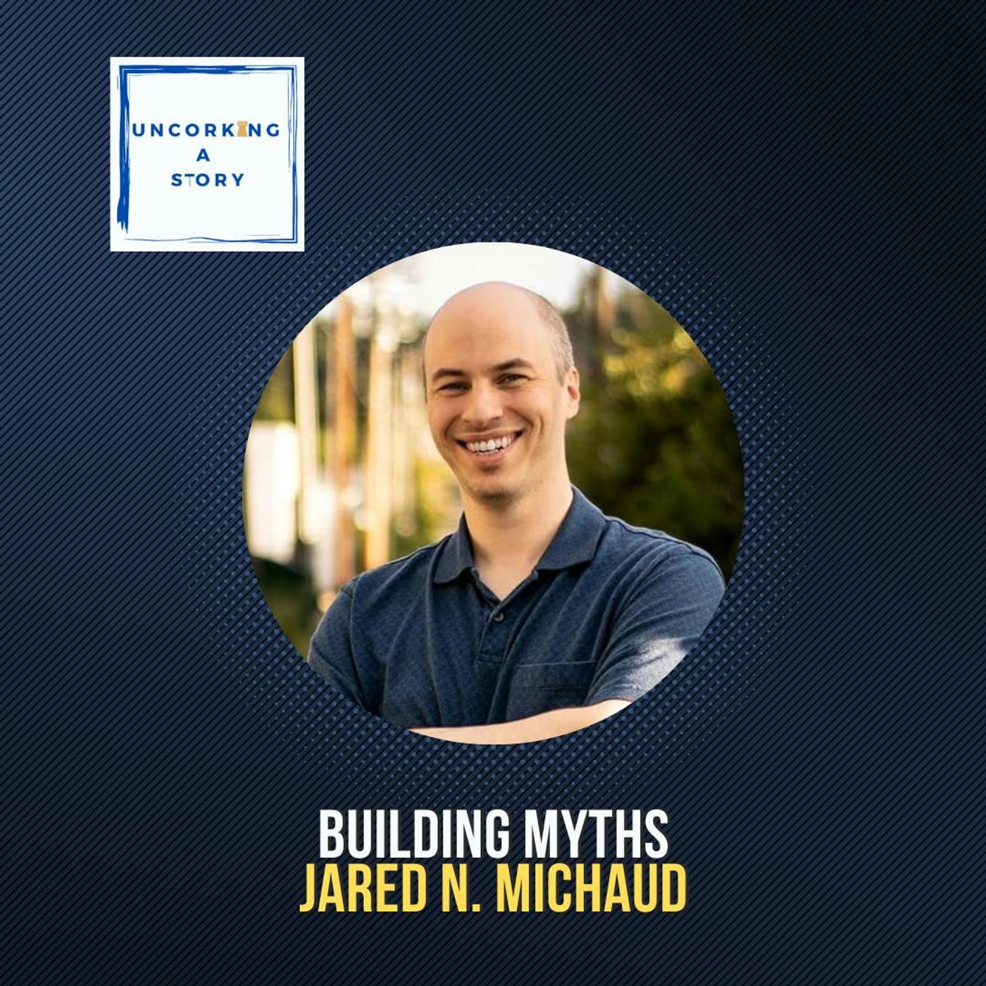 BONUS FRIDAY: Building Myths, with Jared Michaud