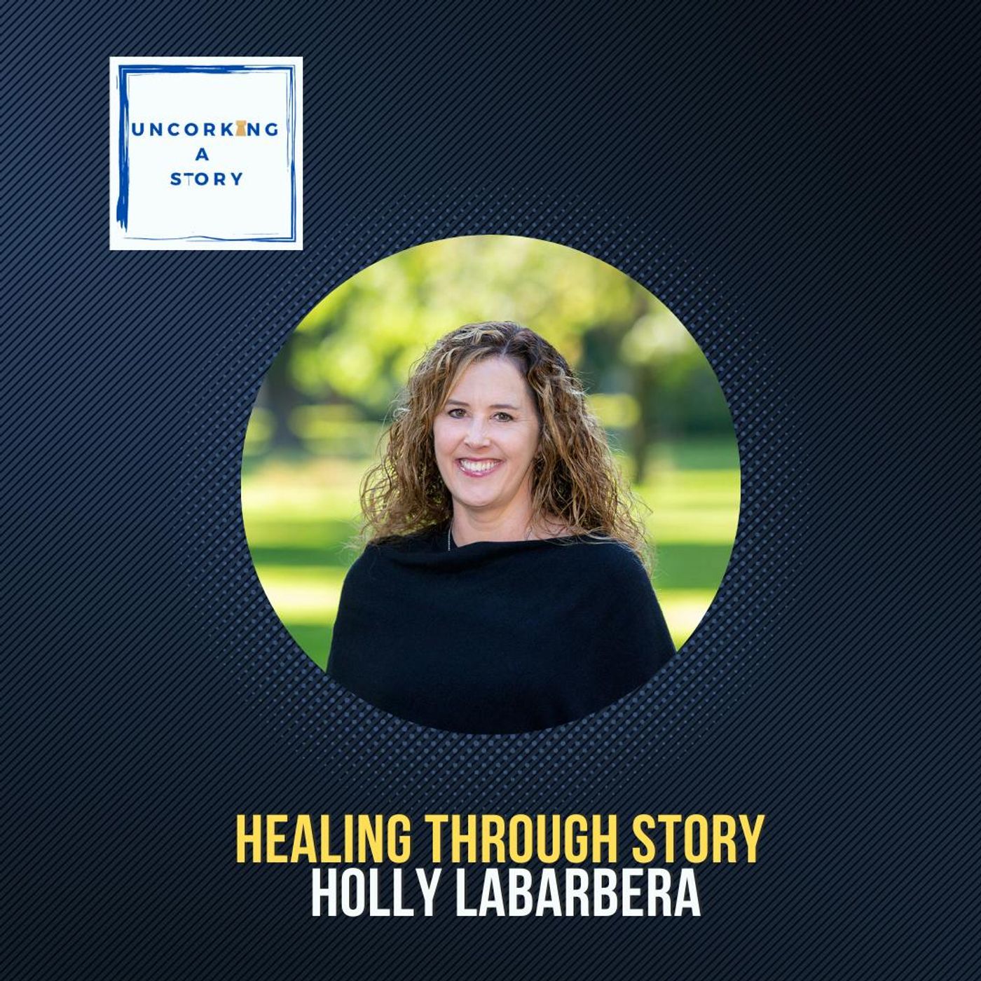 Healing through Story, with Holly LaBarbera