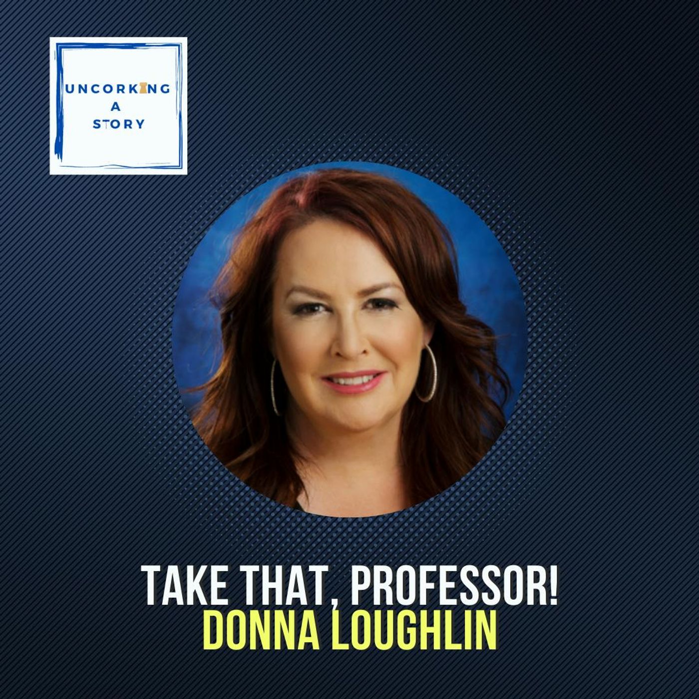 Take That, Professor! With Donna Loughlin