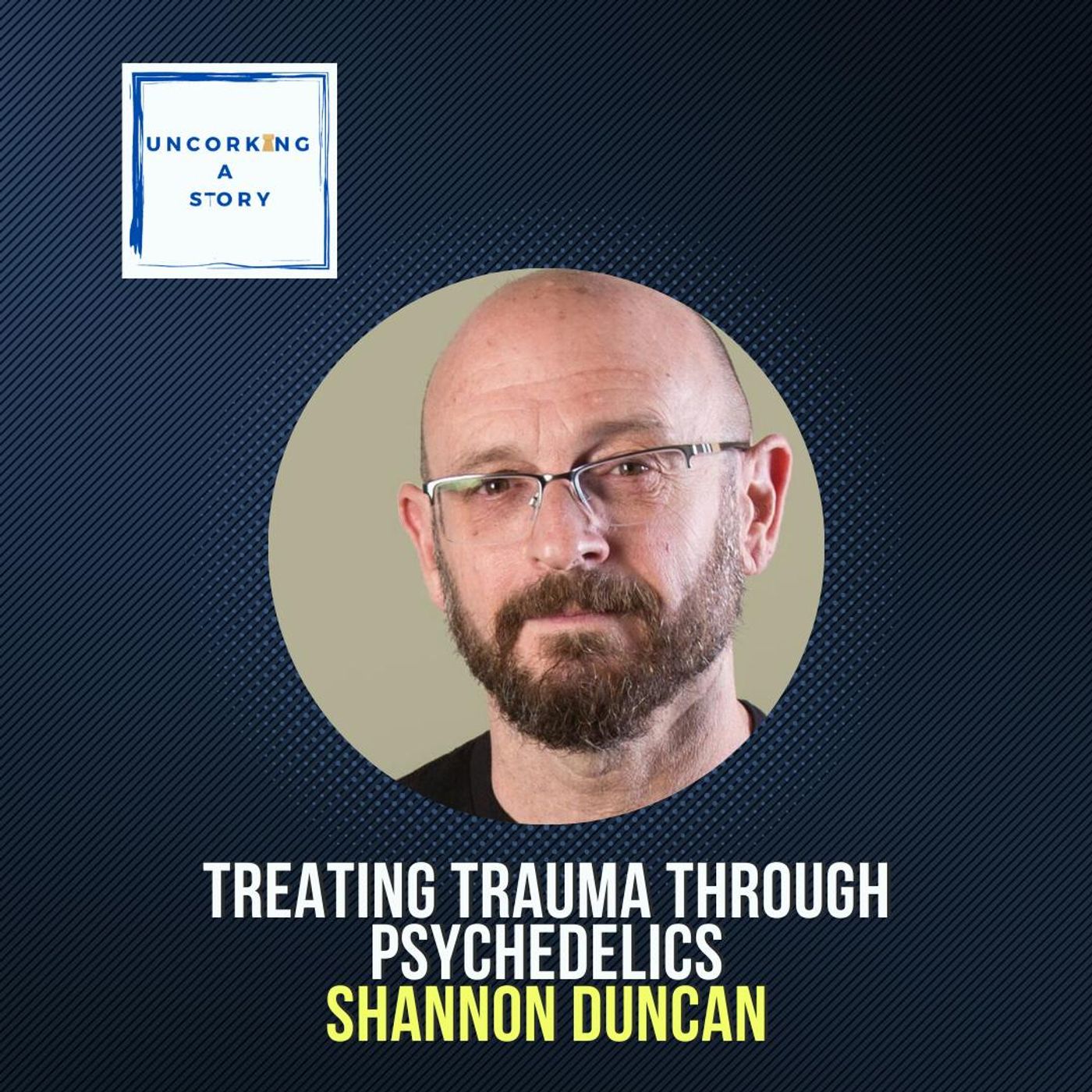 Treating Trauma through Psychedelics, with Shannon Duncan
