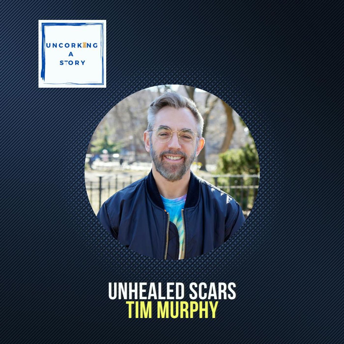Unhealed Scars, with Tim Murphy