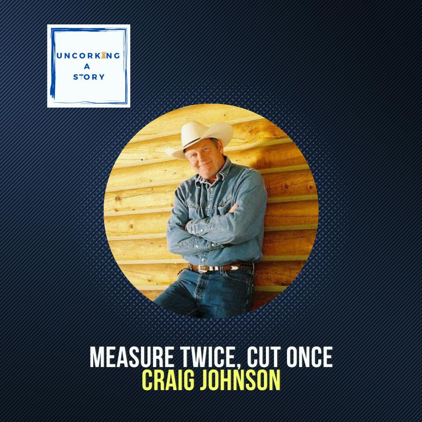 Measure Twice, Cut Once with Craig Johnson