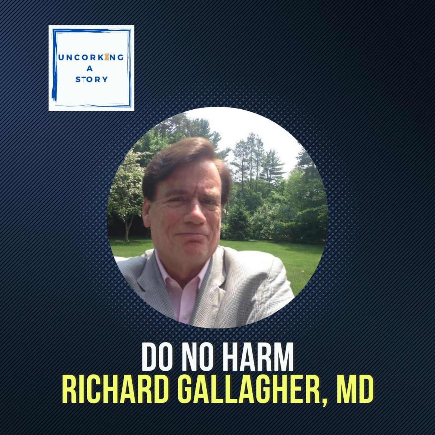 Do No Harm, with Richard Gallagher, MD