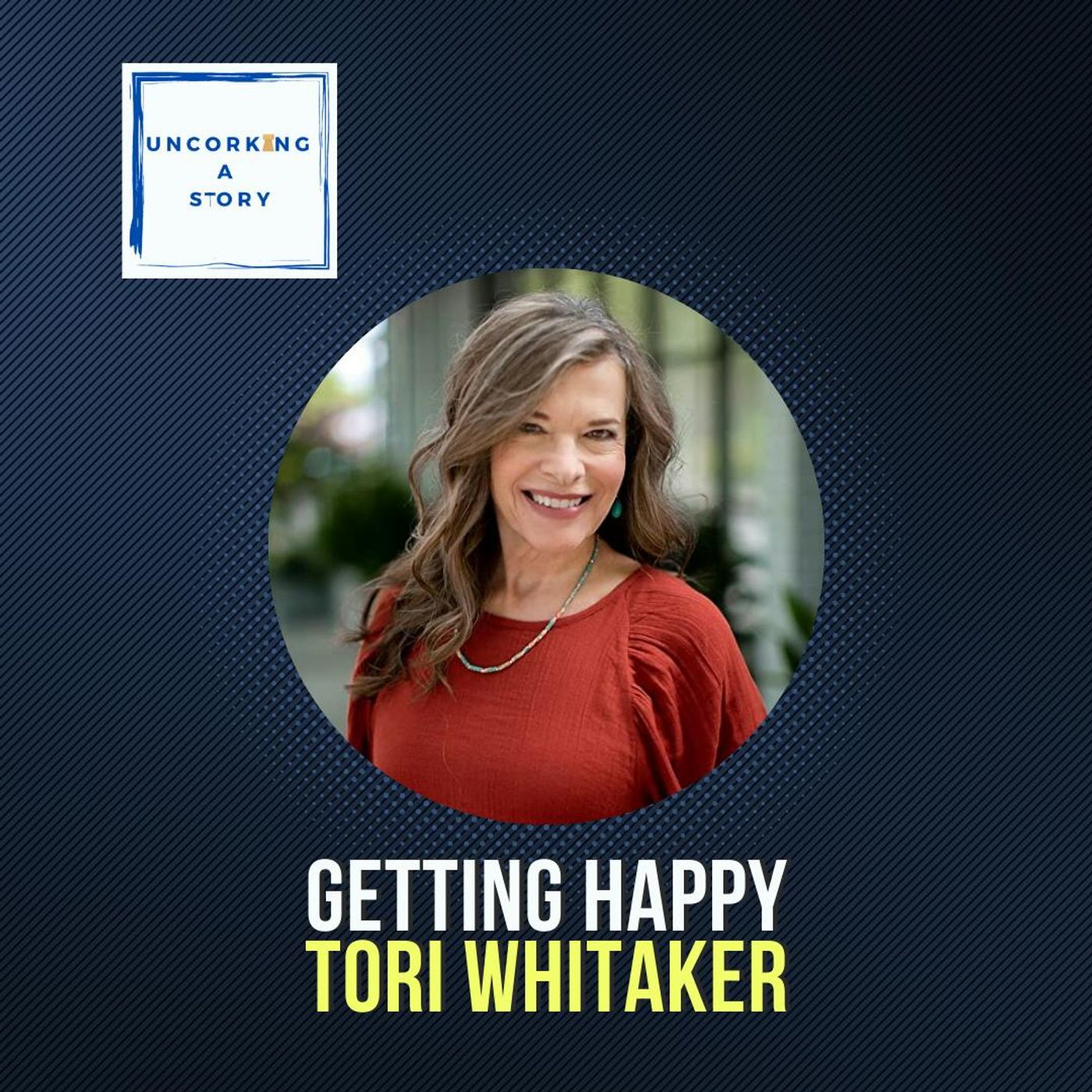 Getting Happy, with Tori Whitaker