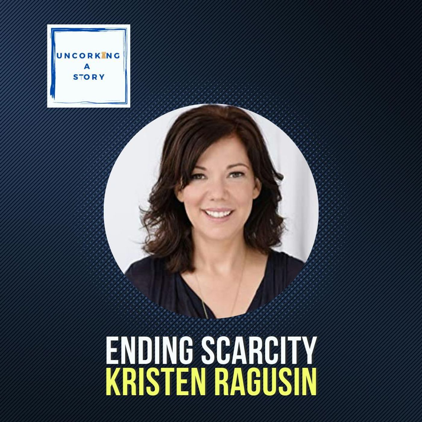 Ending Scarcity, with Kristen Ragusin