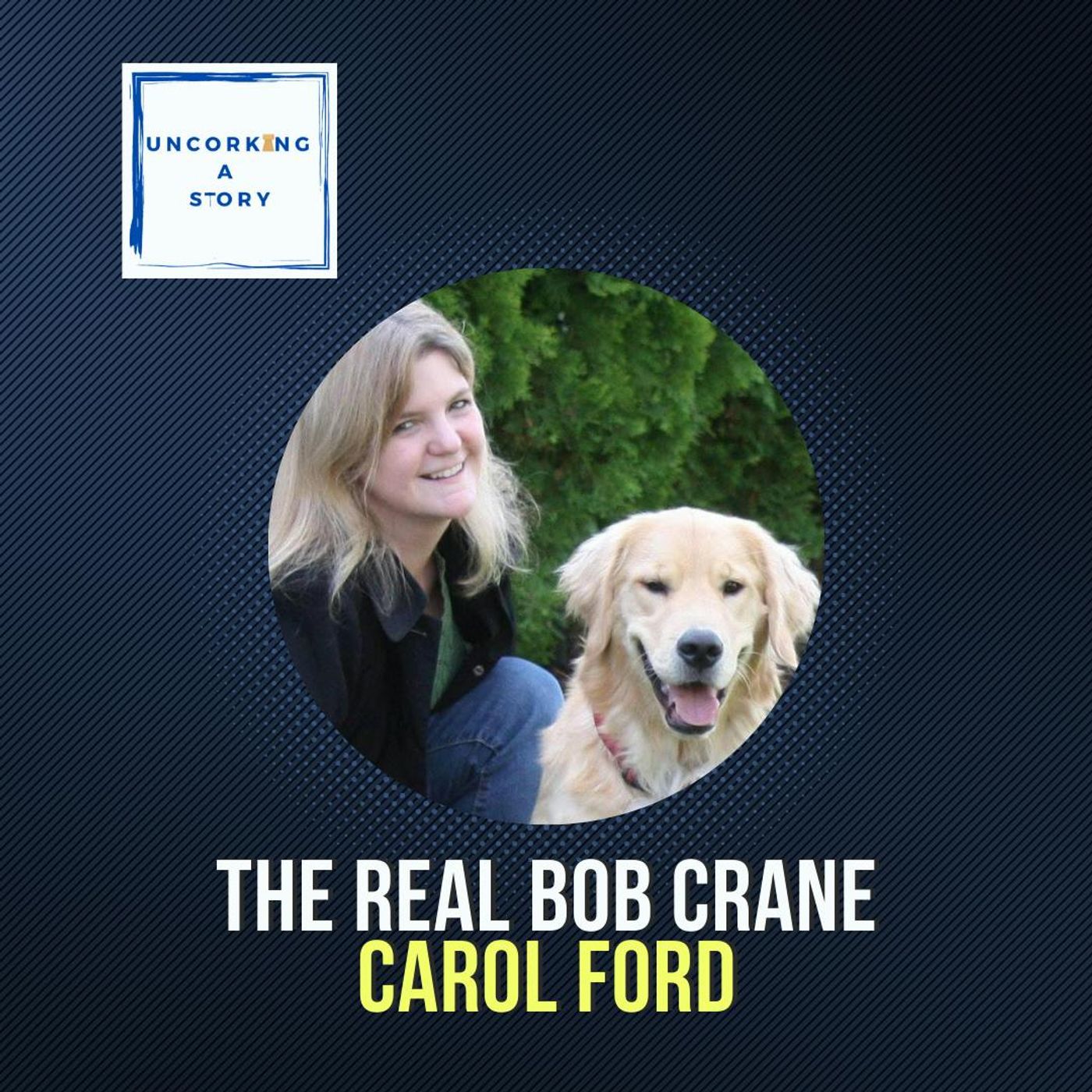The Real Bob Crane, with Carol Ford