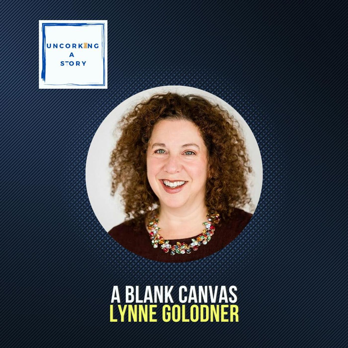 A Blank Canvas, with Lynne Golodner