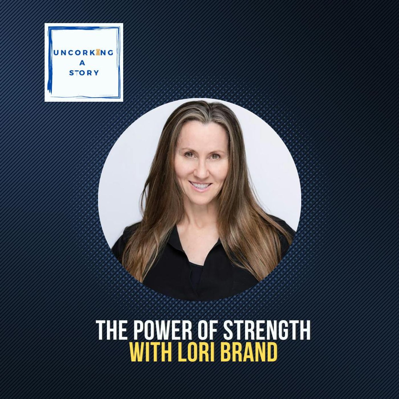 The Power of Strength, with Lori Brand