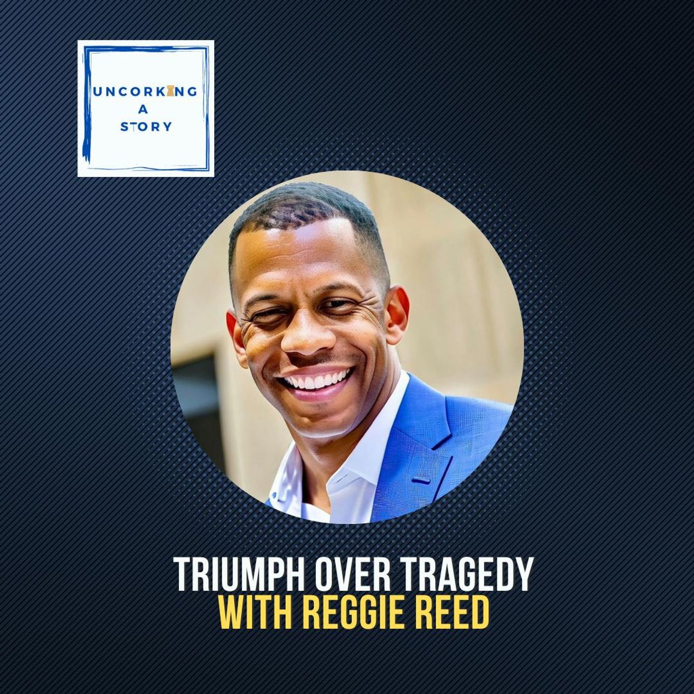 Triumph over Tragedy, with Reggie Reed