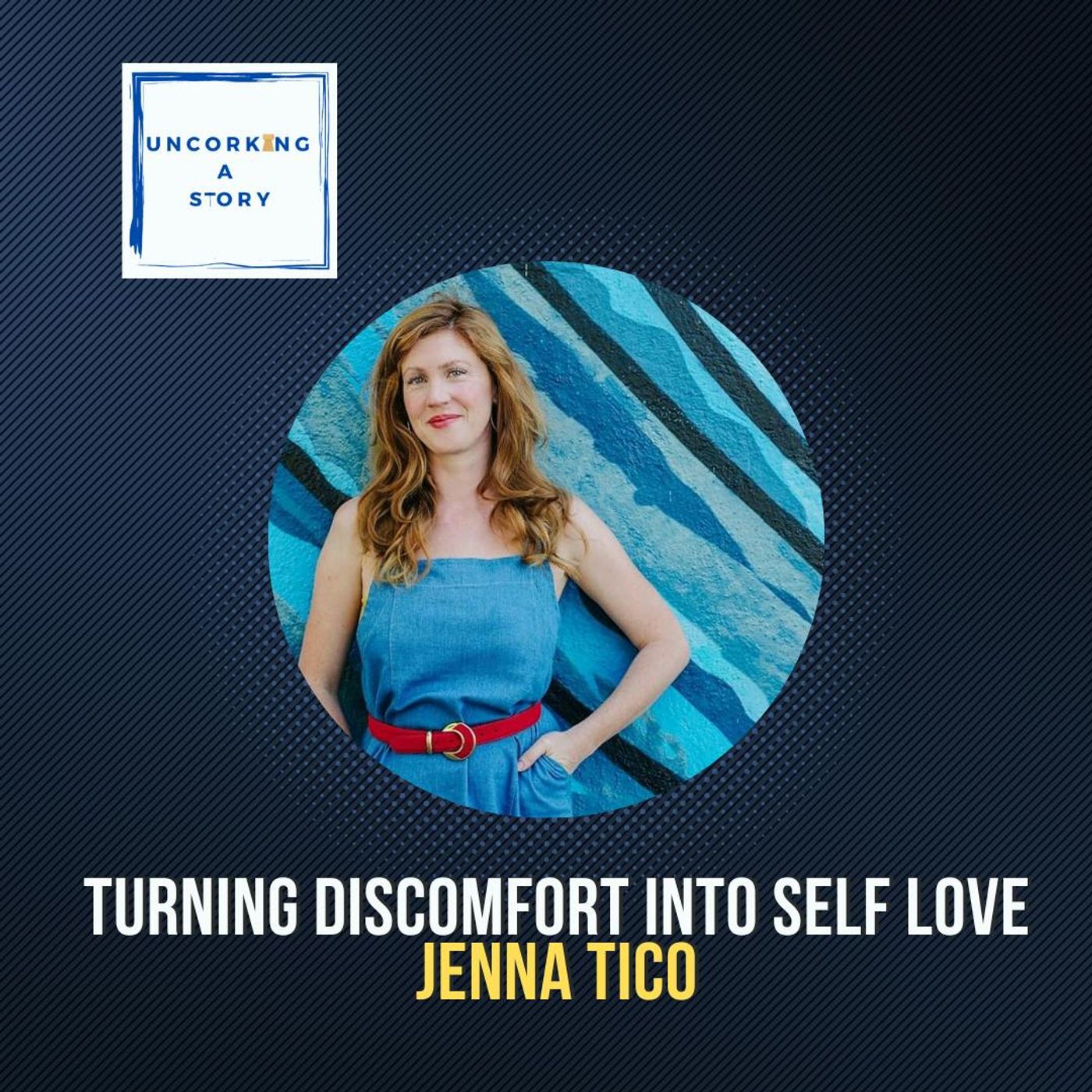Turning Discomfort into Self-Love: Jenna Tico’s Path to Authenticity