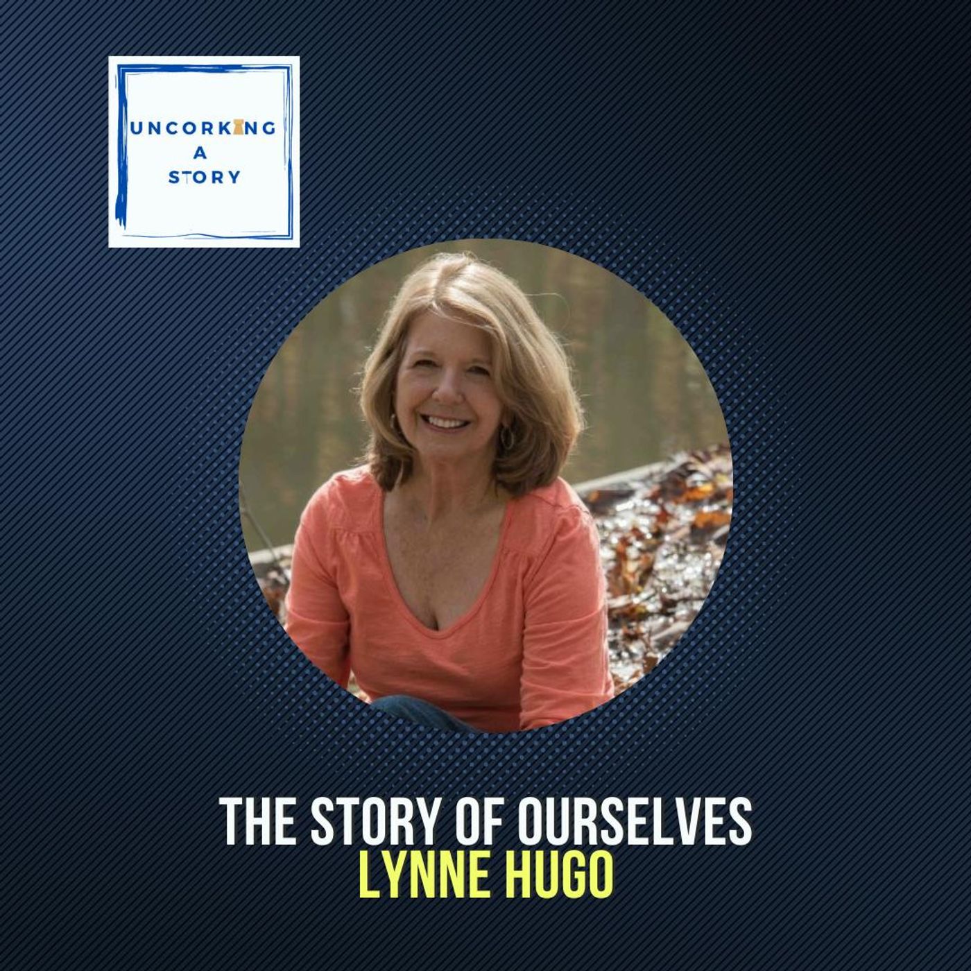 The Story of Ourselves, with Lynne Hugo