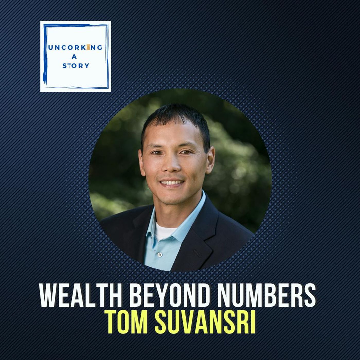 Building Wealth, with Tom Suvansri