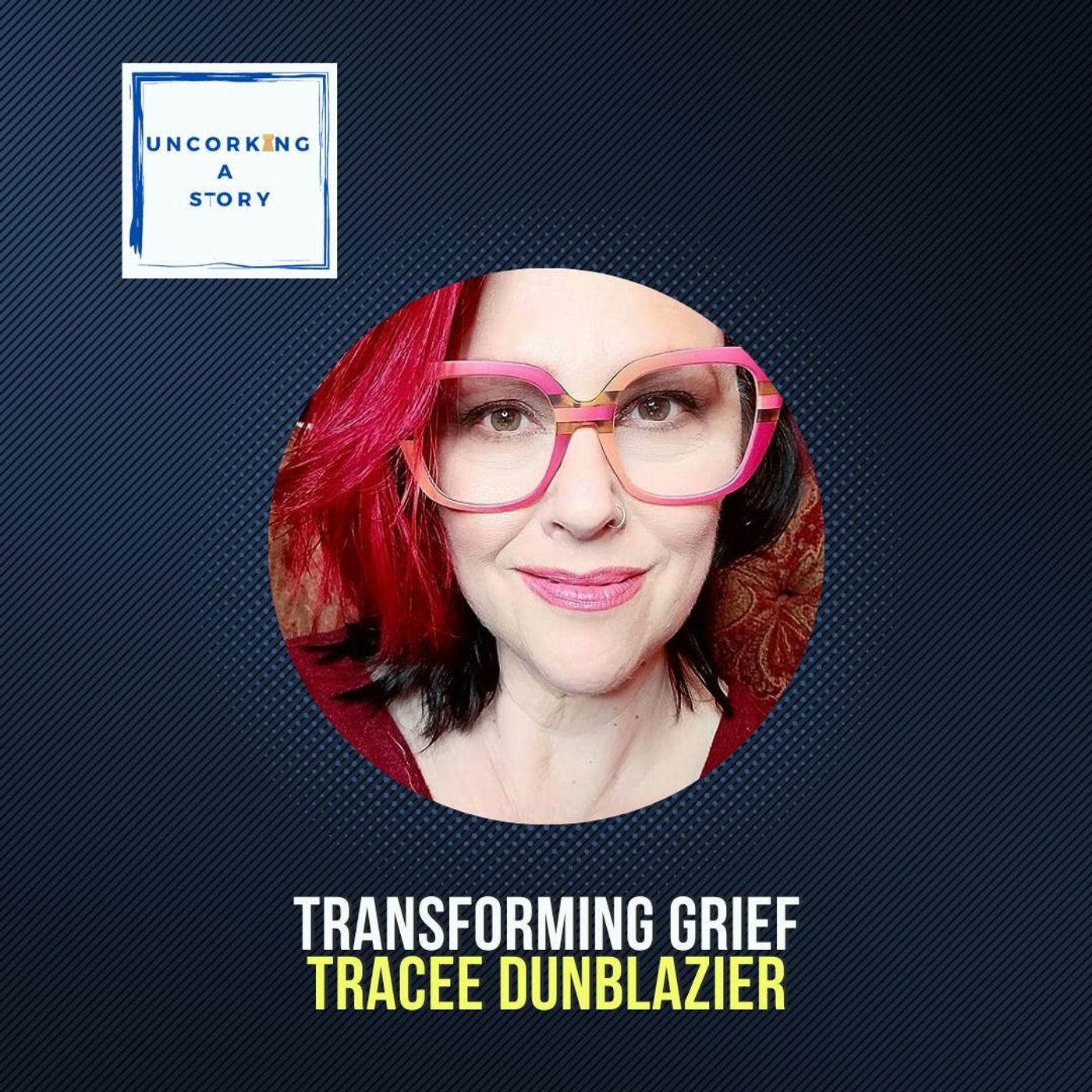 Transforming Grief, with Tracee Dunblazier