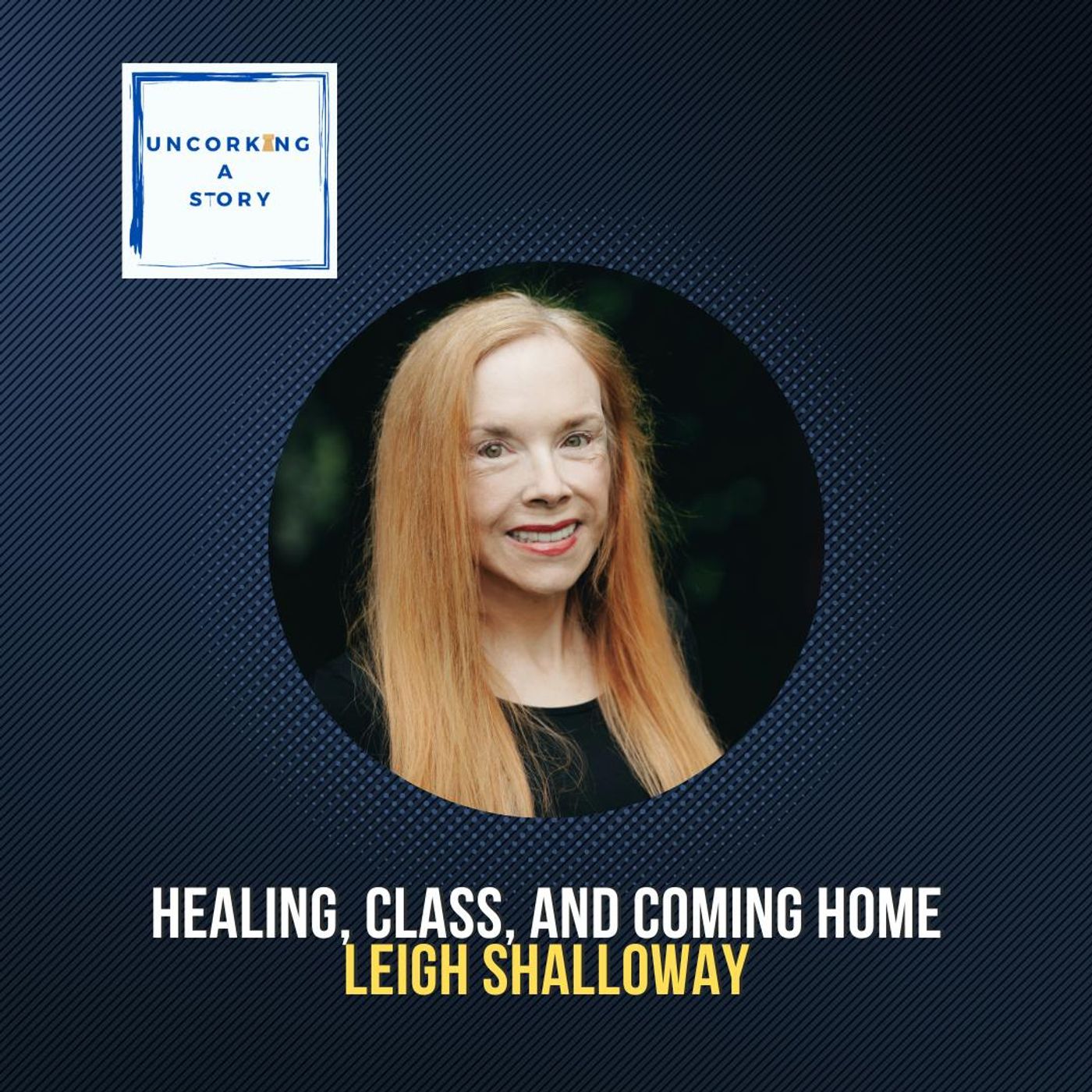 Healing, Class, and Coming Home with Leigh Shalloway