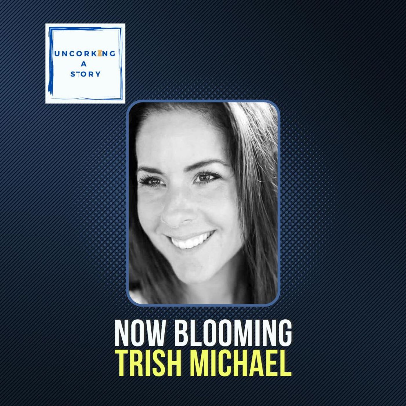 Now Blooming, with Trish Michael