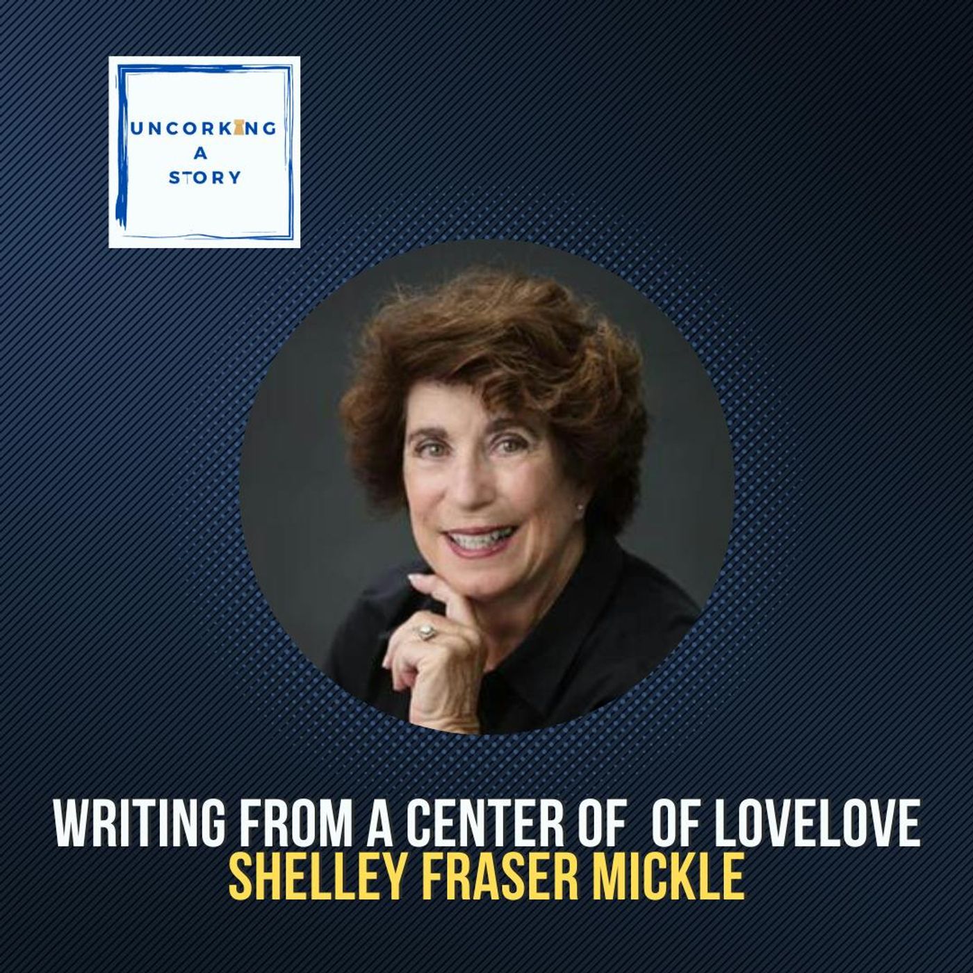 Writing from a Center of Love, with Shelley Fraser Mickle