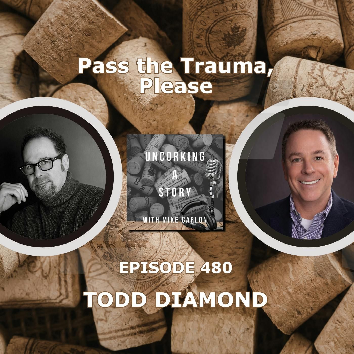 Pass the Trauma, Please, with Todd Diamond