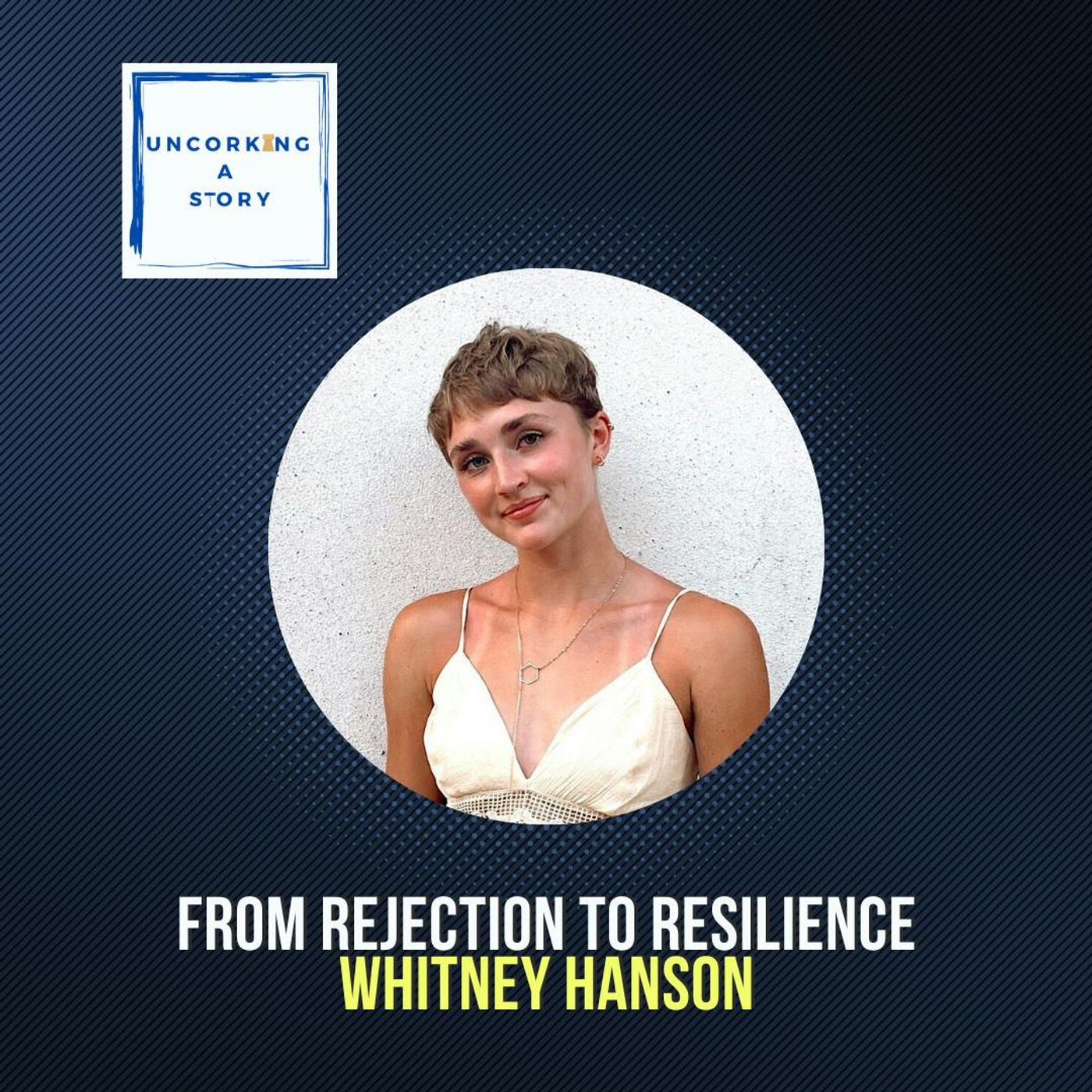 From Rejection to Resilience, with Whitney Hanson