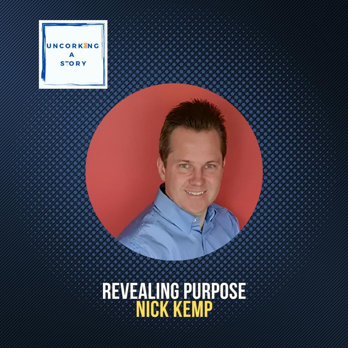 Revealing Purpose, with Nick Kemp