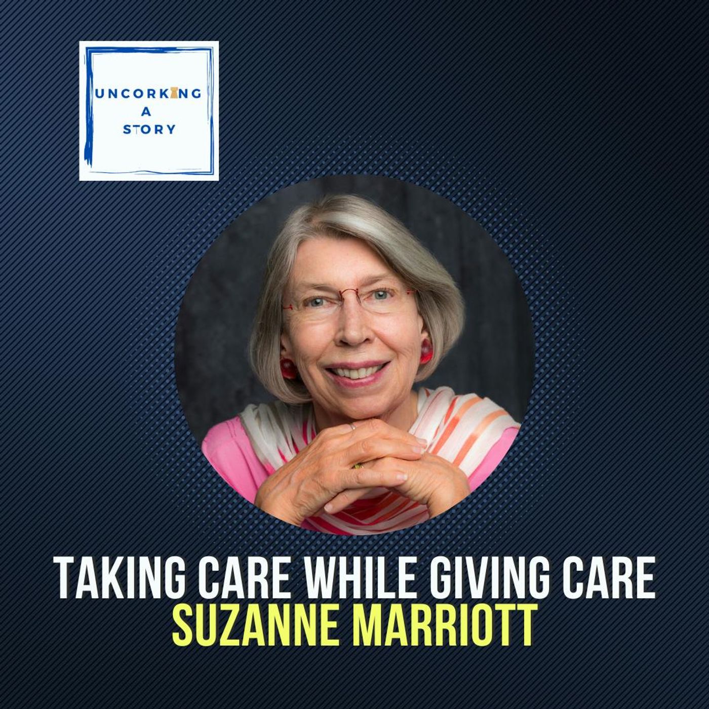 Taking Care while Giving Care, with Suzanne Marriott