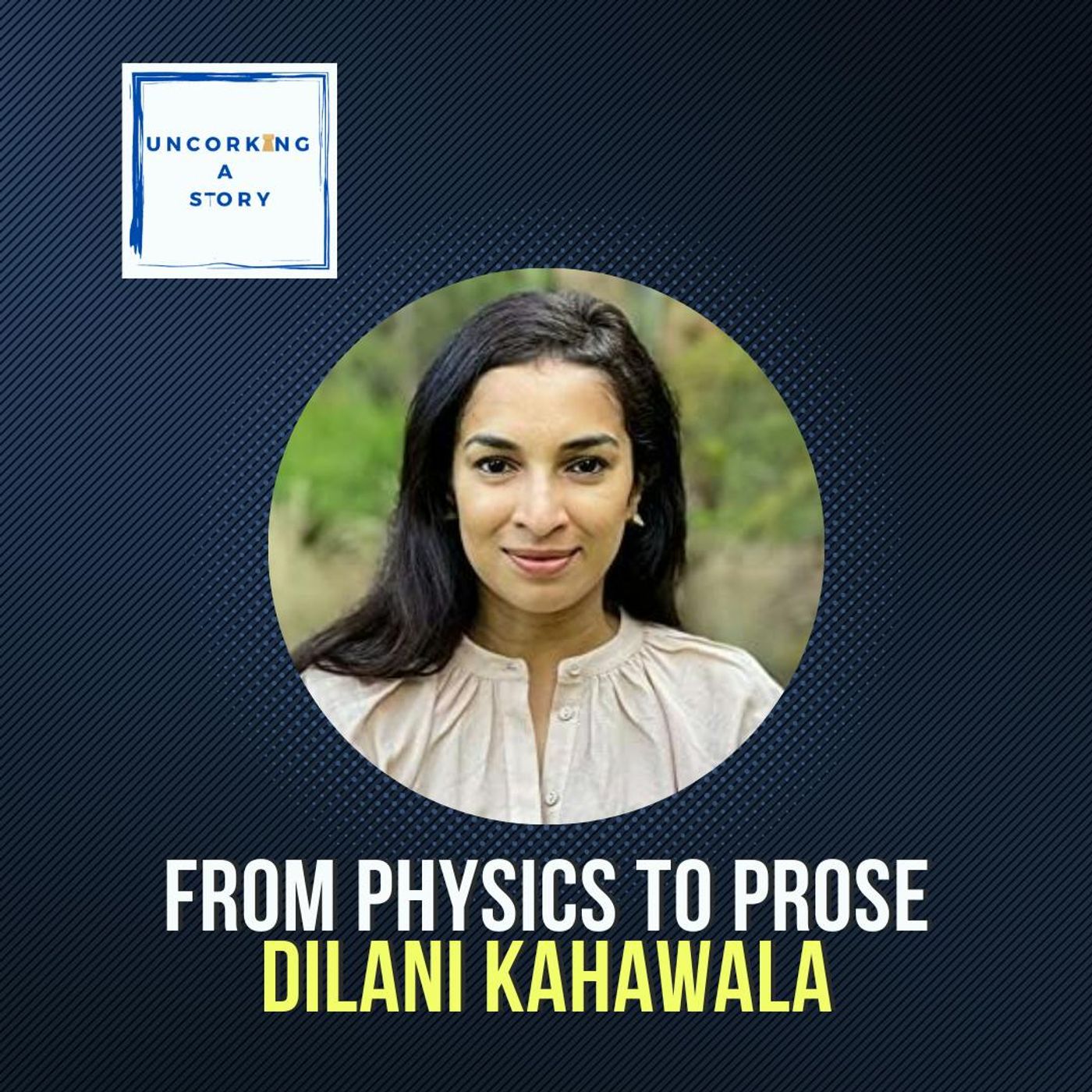From Physics to Prose, with Dilani Kahawala