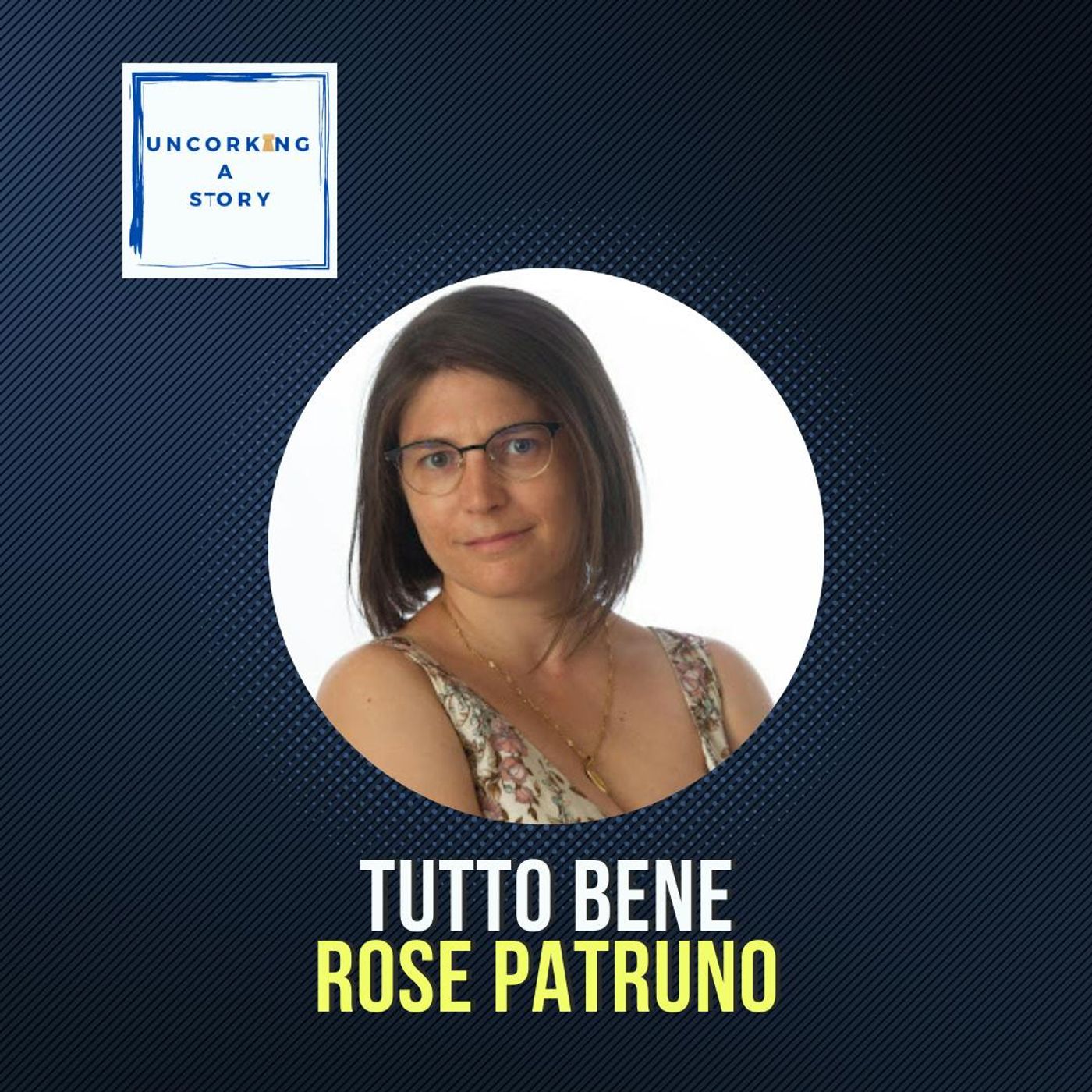 Tutto Bene, with Rose Patruno