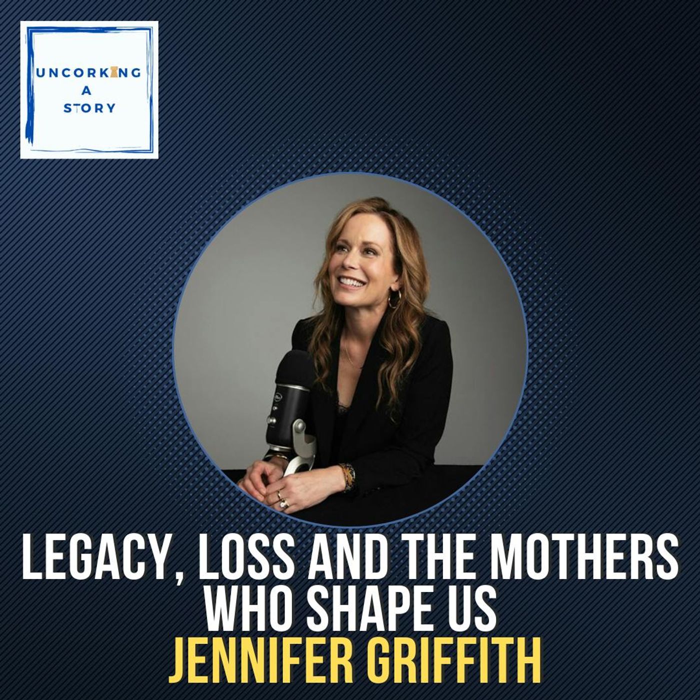 Life’s Too Short: Jennifer Griffith on Legacy, Loss, and the Mothers Who Shape Us