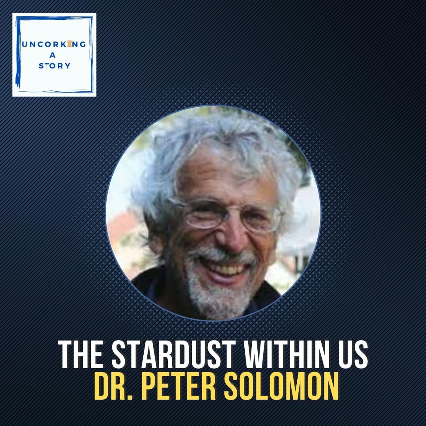 The Stardust Within Us: Dr. Peter Solomon on Science, Storytelling, and Saving the Planet