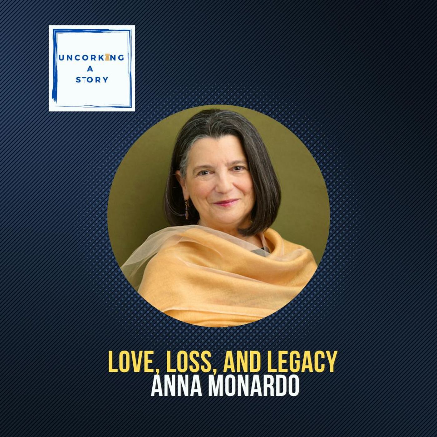 Love, Loss, and Legacy, with Anna Monardo