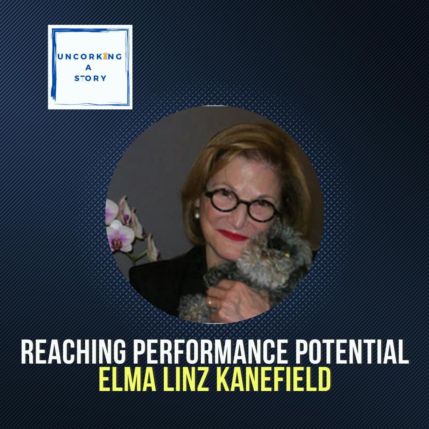 Reaching Performance Potential, with Elma Linz Kanefield