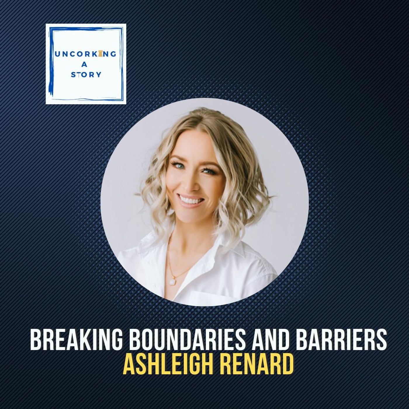 Breaking Boundaries and Barriers: Ashleigh Renard’s Rebellious Reinvention