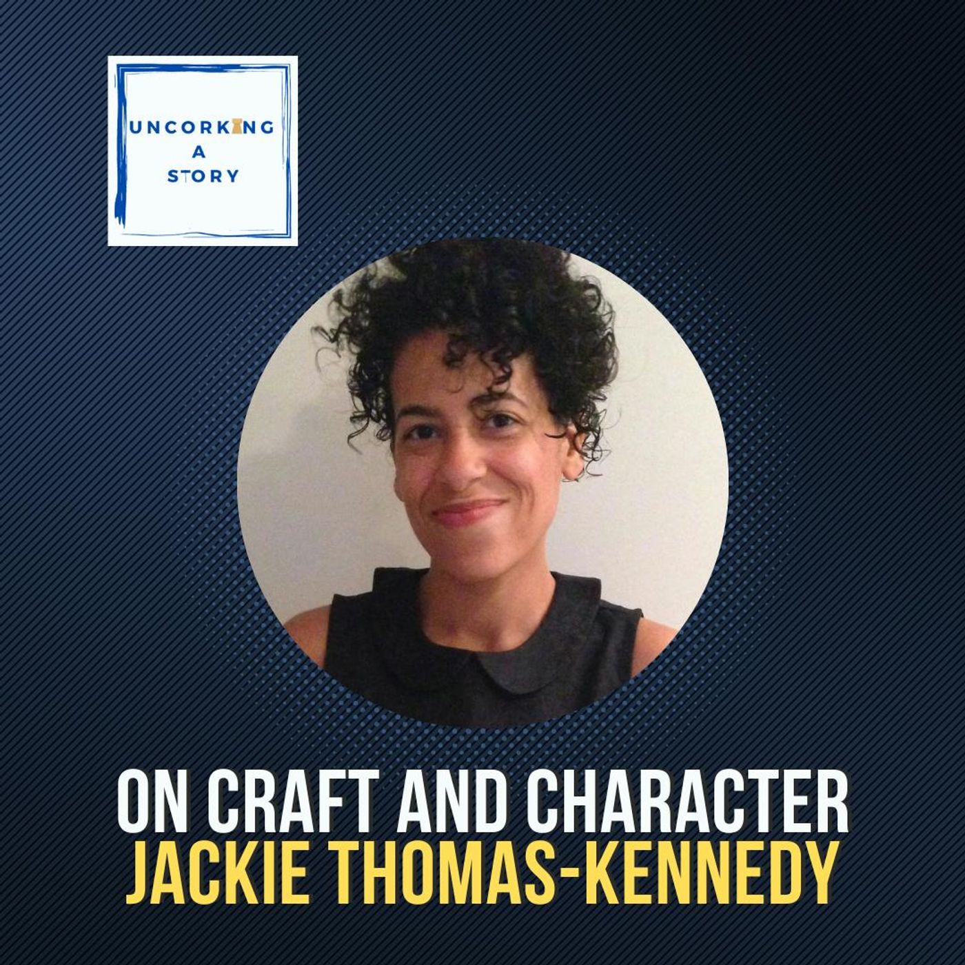 On Craft and Character, with Jackie Thomas-Kennedy