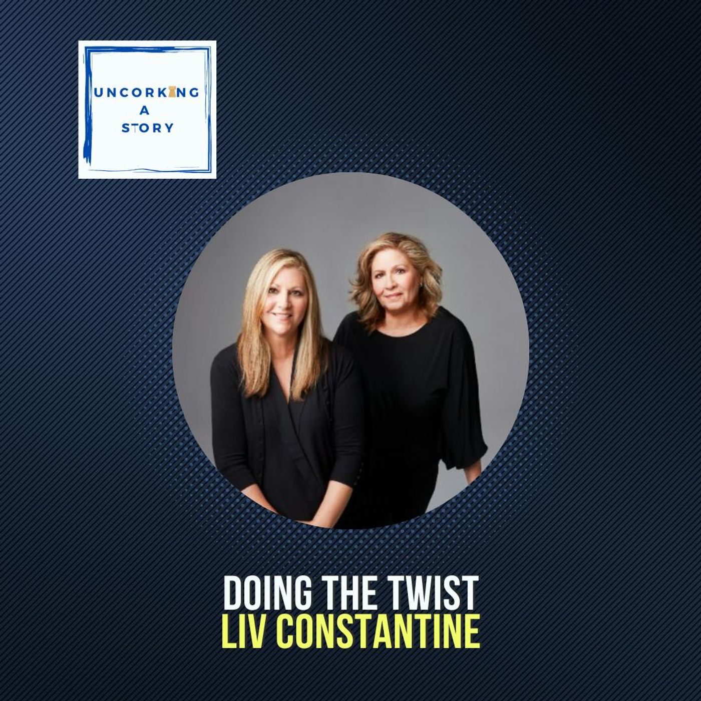 Doing the Twist, with Liv Constantine