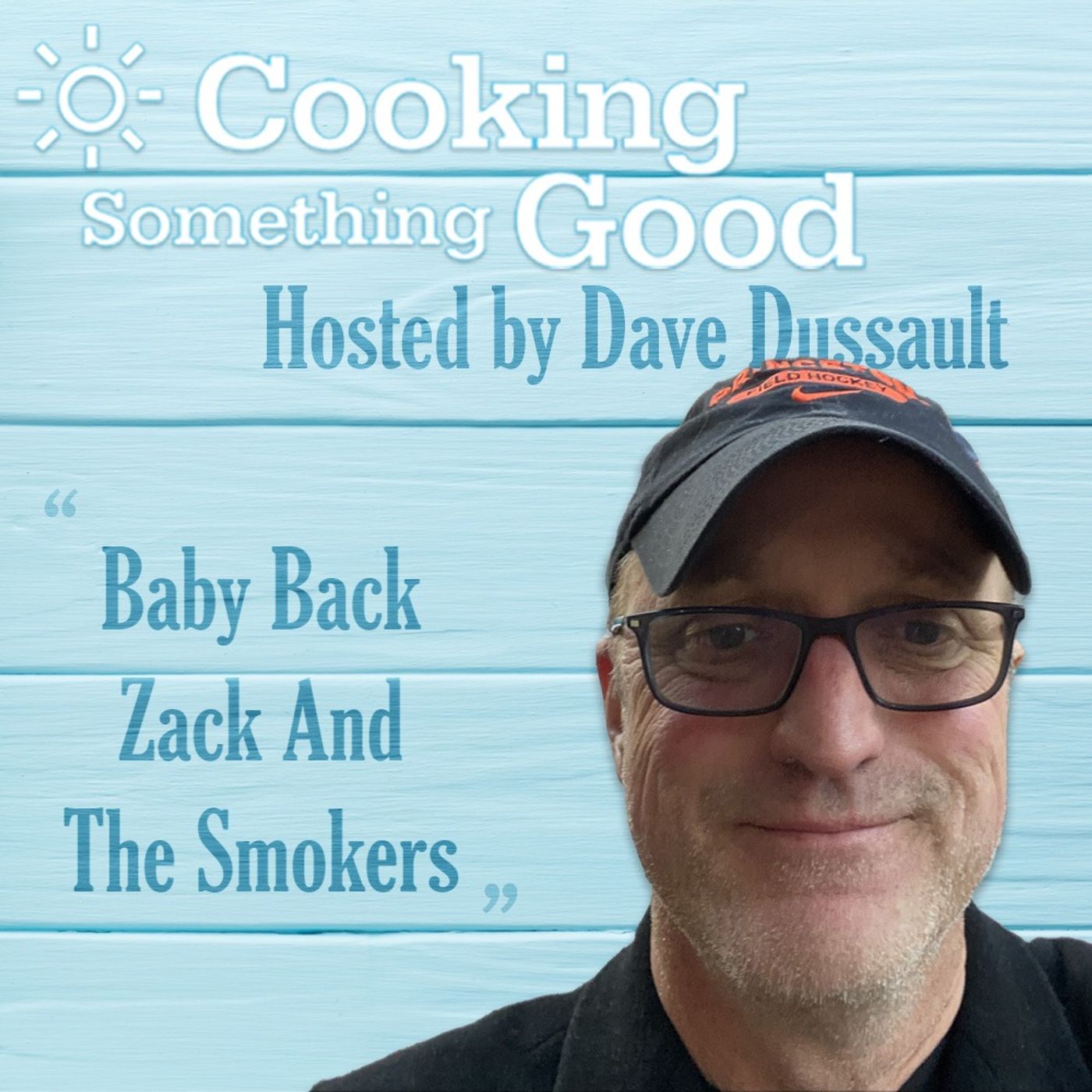 CSG Ep. #99: Baby Back Zack and The Smokers