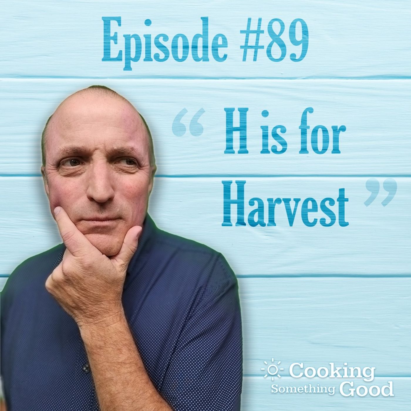 Ep. #89: H Is For Harvest