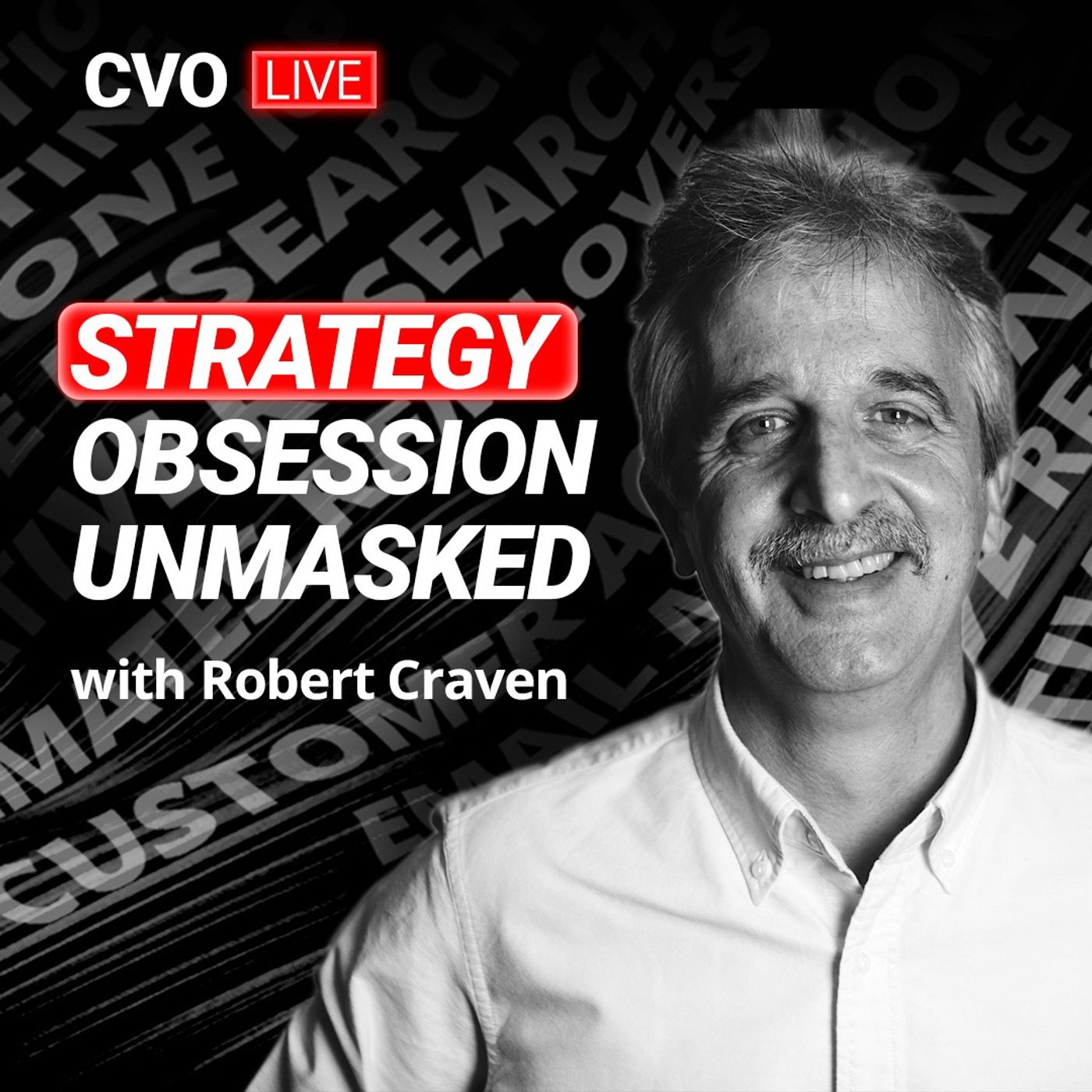 The CVO Live podcast with Robert Craven: Strategy Obsession Unmasked
