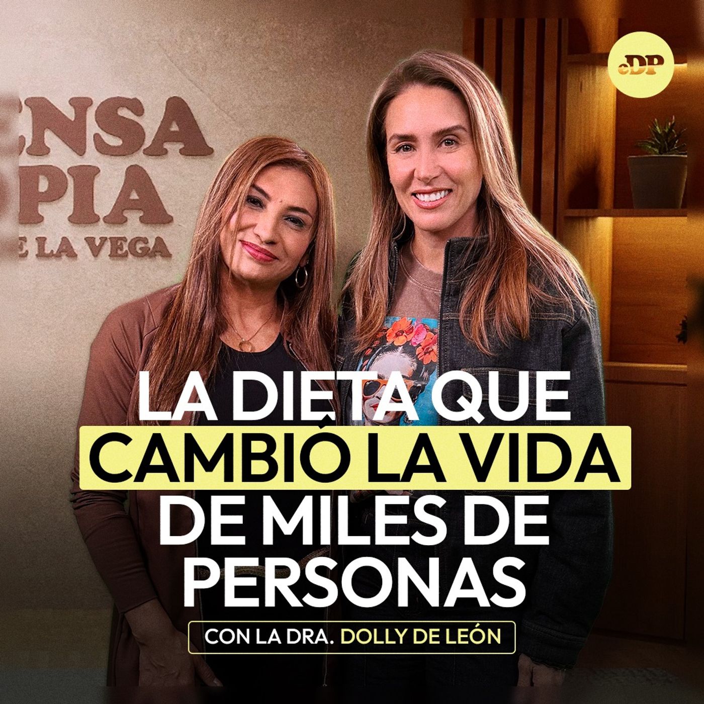 La DIETA que cambió la vida de miles de personas con la Dra. Dolly de León | En Defensa Propia | Erika de la Vega episode artwork
