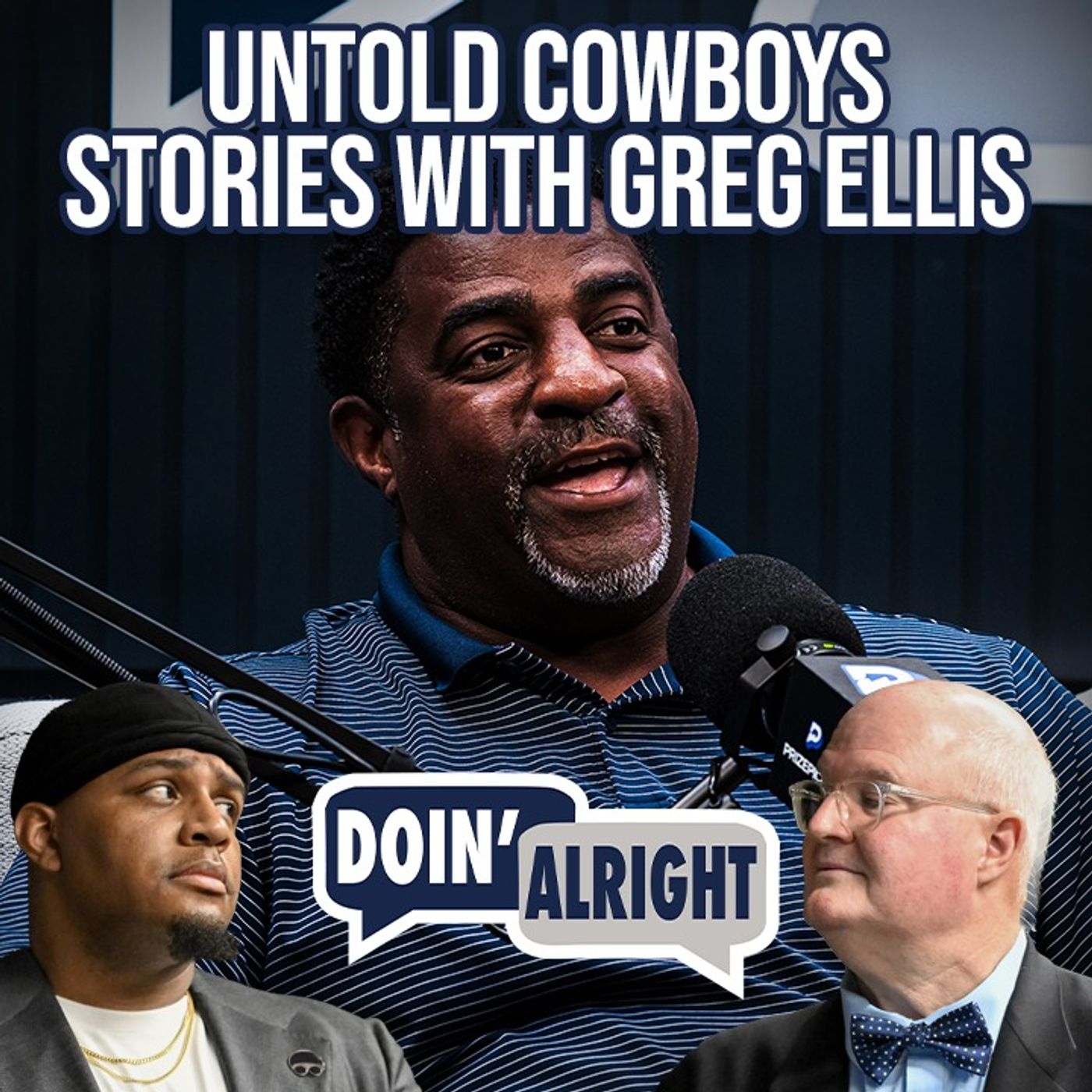 Untold Stories Of The Cowboys’ Dynasty With Former Pro Bowler Greg Ellis | Doin’ Alright episode artwork
