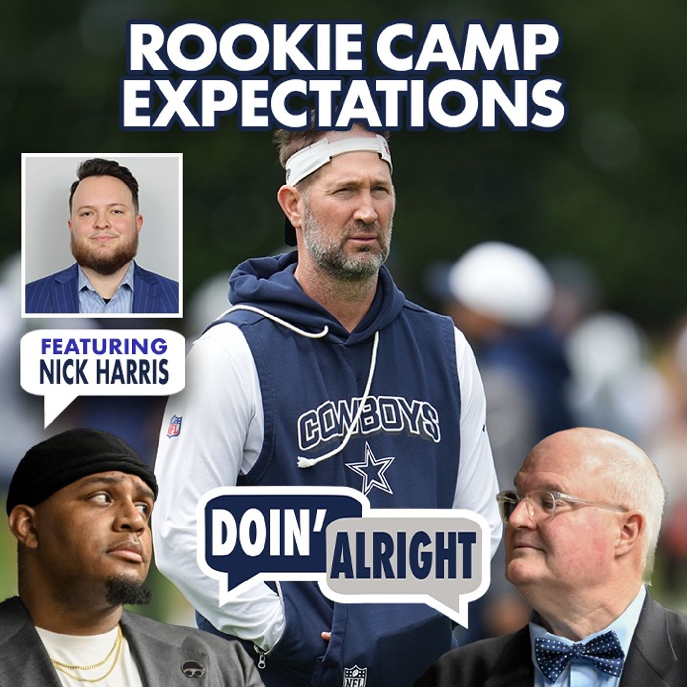 Cowboys Rookie Minicamp: Expectations and Concerns | Doin’ Alright feat. Nick Harris
