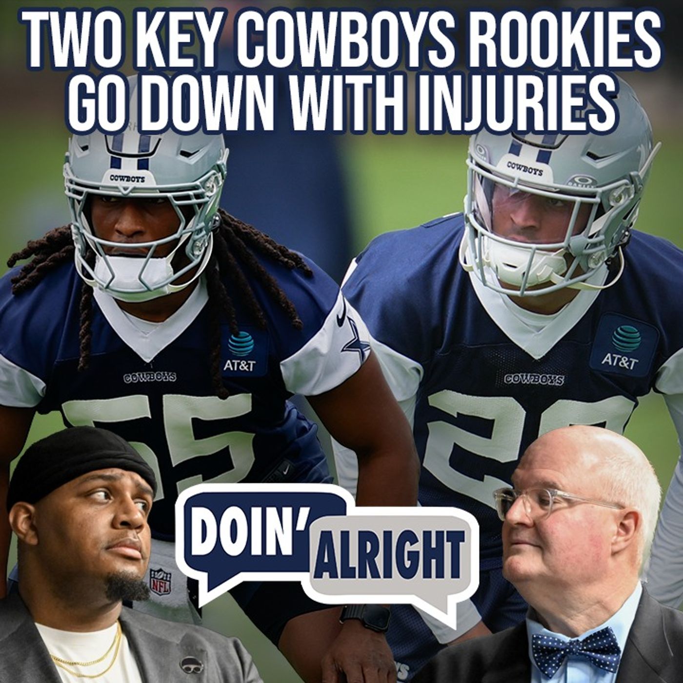 Two Key Rookies Banged Up as Injuries Hit Cowboys Training Camp | Doin’ Alright