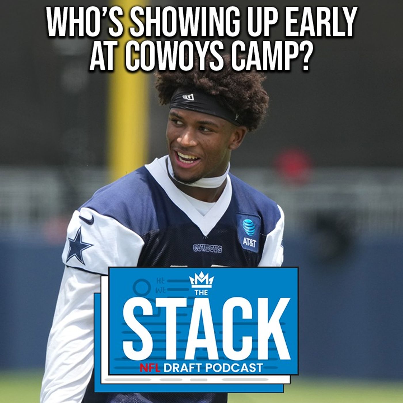 Who’s Showing Up Early At Cowboys Camp? | The Stack episode artwork