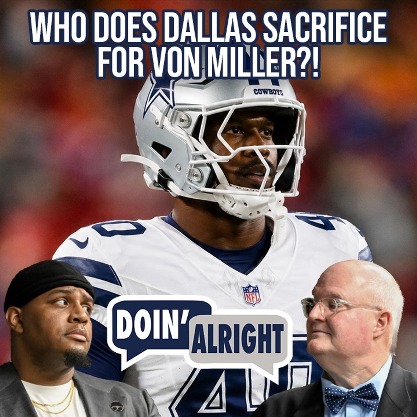Who Does Dallas SACRIFICE For Von Miller?! + Preseason Game 1 Recap | Doin’ Alright