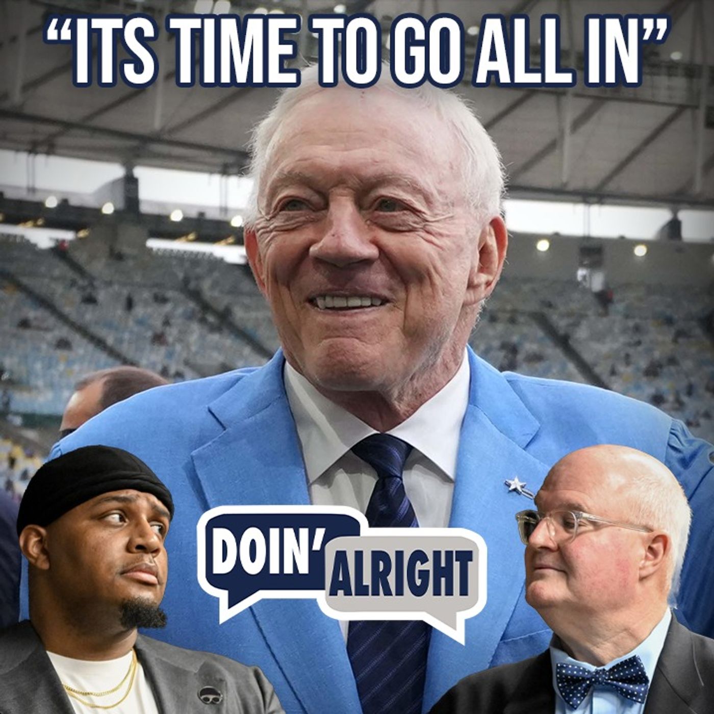 “The Dallas Cowboys Have The Pieces In Place To Go ALL IN?!” | Doin’ Alright