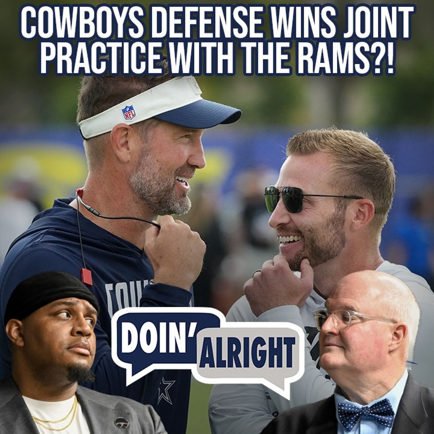 The Dallas Cowboys Defense Wins The Day In Rams Joint Practice?! + Are They For Real?? | Doin’ Alright Training Camp episode artwork